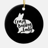 Crazy Bunny Lady - Funny Rabbit Lover Keramisch Ornament (Voorkant)
