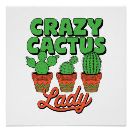 Crazy Cactus Lady – Plant Mom Gift Perfect Poster