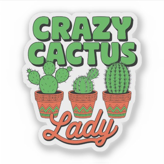 Crazy Cactus Lady – Plant Mom Gift Sticker (Voorkant)