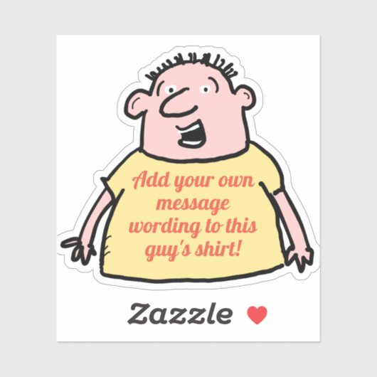 Crazy Cartoon Man met t-shirt Slogan op een Sticker (Vel)