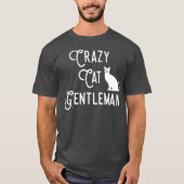 Crazy Cat Gentleman Cat Dad Cat Lover Guy Funny T-shirt (Voorkant)