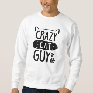 Crazy Cat Guy Trui