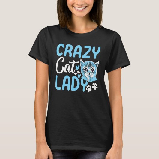 Crazy Cat Lady Cat Lady Cute Cat  I Crazy Cat Lady T-shirt (Voorkant)