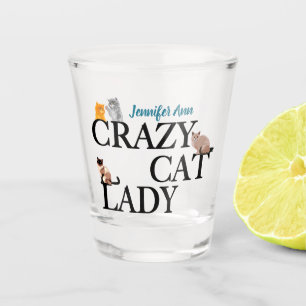 Crazy Cat Lady Cute Custom Shot Glas