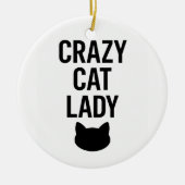 Crazy Cat Lady - Grappig Kattenliefhebber Gift Keramisch Ornament (Voorkant)