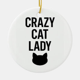 Crazy Cat Lady - Grappig Kattenliefhebber Gift Keramisch Ornament