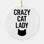 Crazy Cat Lady - Grappig Kattenliefhebber Gift Keramisch Ornament (Achterkant)