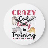 Crazy Cat Lady in training Grote Klok (Voorkant)