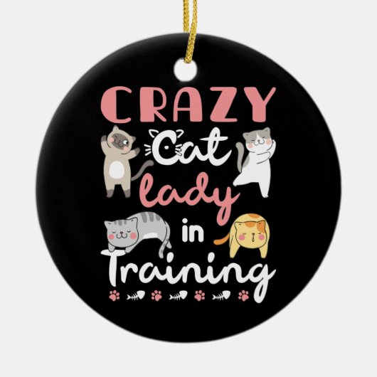Crazy Cat Lady in training Keramisch Ornament (Voorkant)