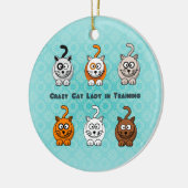 Crazy Cat Lady in training Ornament (Links)