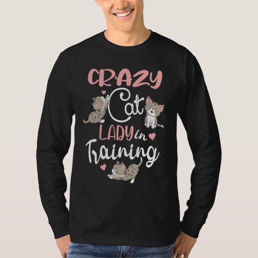 Crazy Cat Lady in Training Women Girls Kitty Cats T-shirt (Voorkant)