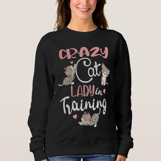 Crazy Cat Lady in Training Women Girls Kitty Cats Trui (Voorkant)