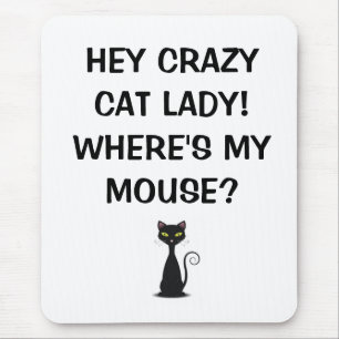 Crazy Cat Lady, waar is mijn muis - Muismat