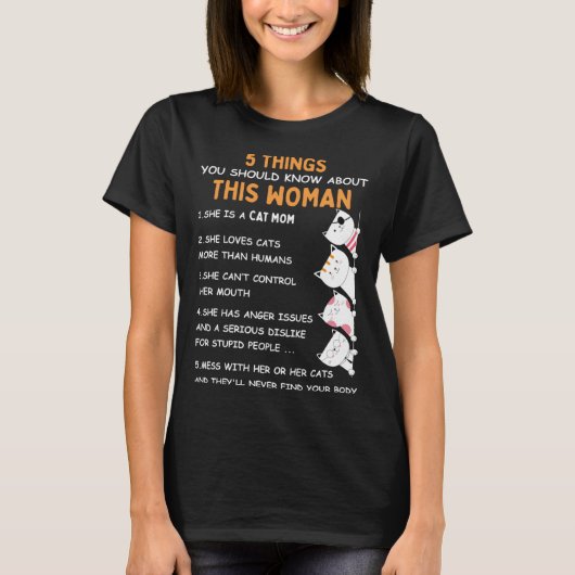 Crazy Cat Mom 5 Things You Should Know About This  T-shirt (Voorkant)