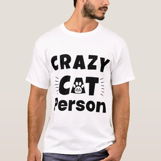Crazy Cat Person Grappig Kat Liefhebber T-Shirt (Voorkant)
