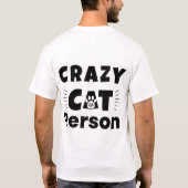 Crazy Cat Person Grappig Kat Liefhebber T-Shirt (Achterkant)
