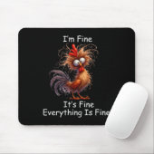 Crazy Chicken Ik Ben Fijn Het Is Goed Alles Is Goe Muismat (Met muis)