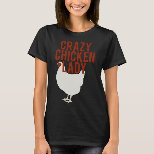 Crazy Chicken Lady 61 T-shirt (Voorkant)