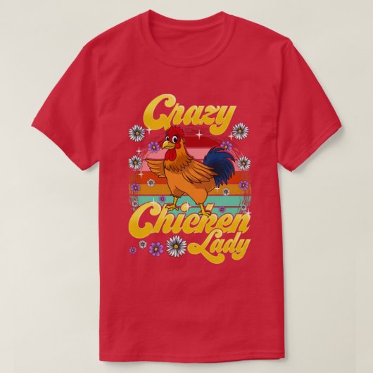 Crazy Chicken Lady Backyard Chicken Farmer Women G T-shirt (Design voorkant)