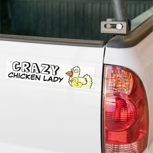 Crazy Chicken Lady Bumpersticker (Op Truck)