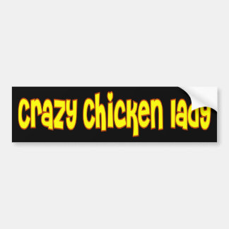 Crazy Chicken Lady Bumpersticker