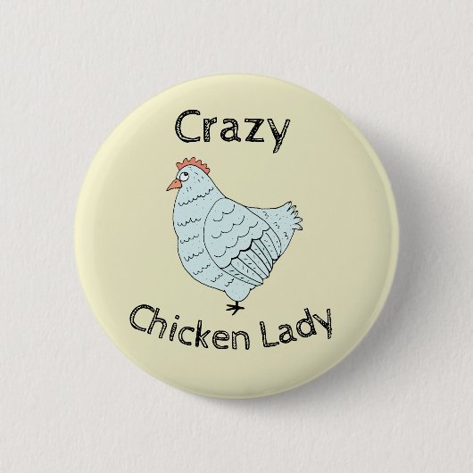 Crazy Chicken Lady Button (Voorkant)