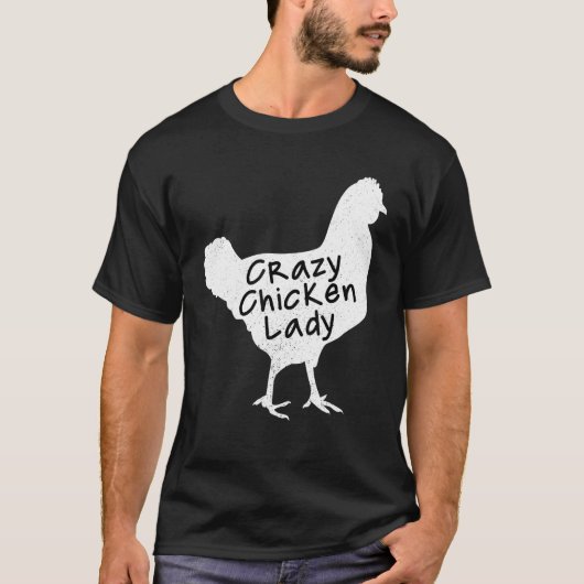Crazy Chicken Lady Farmer Pride Humor Girl T-shirt (Voorkant)
