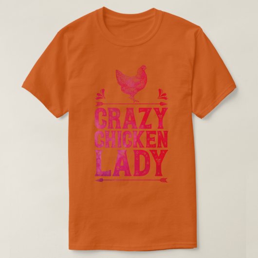 Crazy Chicken Lady Funny Farming Boerderij Poultry T-shirt (Design voorkant)
