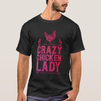 Crazy Chicken Lady Funny Girls Vrouwen Pluimvee Fa T-shirt