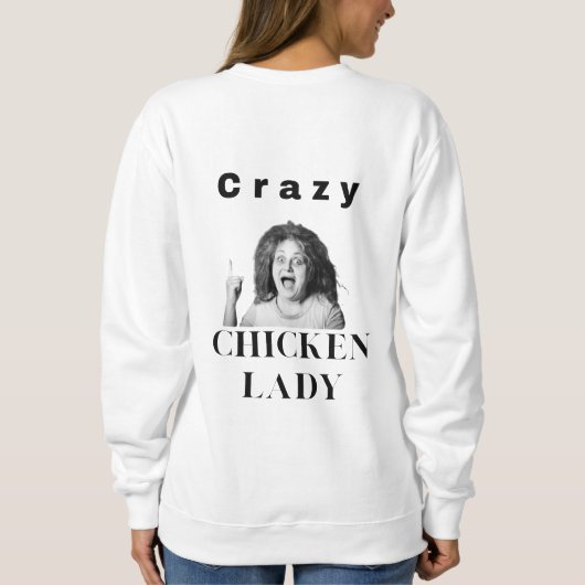 Crazy Chicken Lady, kippen, humor, grappig Trui (Achterkant)