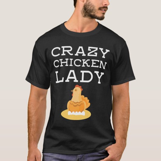 Crazy Chicken Lady Owner Girl Joke T-shirt (Voorkant)
