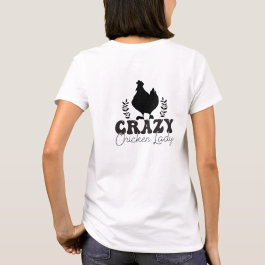 Crazy Chicken Lady Schattige T-shirt (Achterkant)
