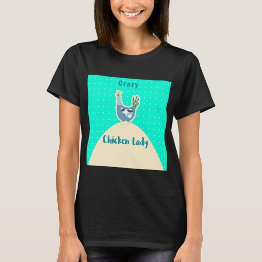 Crazy chicken lady shirt (Voorkant)