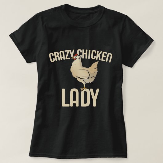 Crazy Chicken Lady T-shirt (Design voorkant)