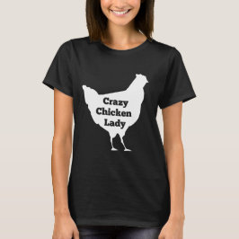 Crazy Chicken Lady White T-shirt
