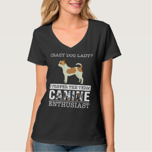 Crazy Chihuahua Dog Lady I prefereert de term Cani T-shirt