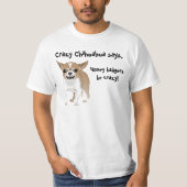 Crazy Chihuahua, Honey badgers zijn gek T-shirt (Voorkant)