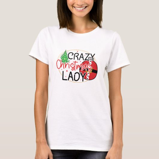 Crazy Christmas Lady - Funny Women Christmas T-shirt (Voorkant)