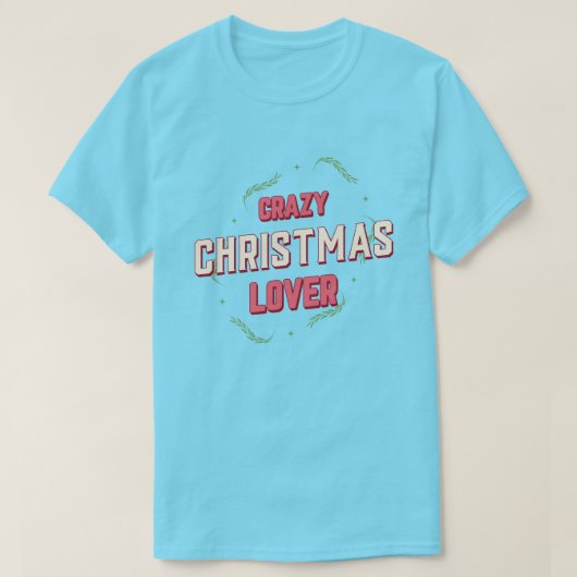 Crazy Christmas Lover T-shirt (Design voorkant)