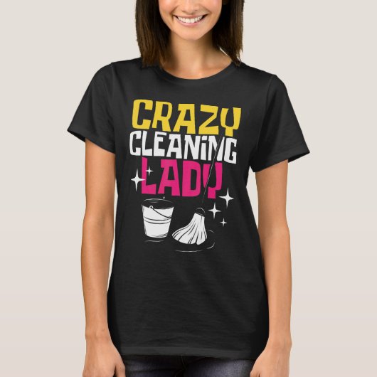 Crazy Cleaning Lady Hotel Cleaner Housekeeper Hous T-shirt (Voorkant)