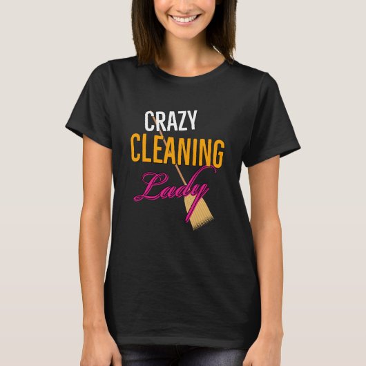Crazy Cleaning Lady Housekeeper T-shirt (Voorkant)
