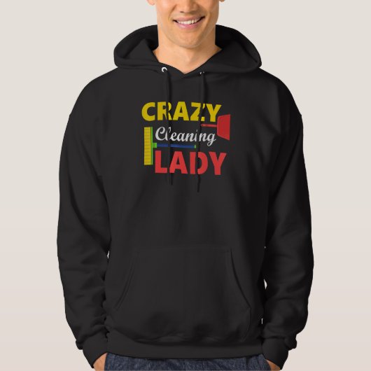 Crazy Cleaning Lady Housekeepers Reinigende dames Hoodie (Voorkant)