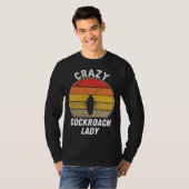 Crazy Cockroach Lady   Cockroach Insect Woman T-shirt (Voorkant volledig)