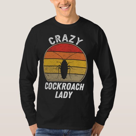 Crazy Cockroach Lady   Cockroach Insect Woman T-shirt (Voorkant)