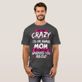 Crazy Color Guard mama Funny Hobby Gift T-shirt (Voorkant volledig)