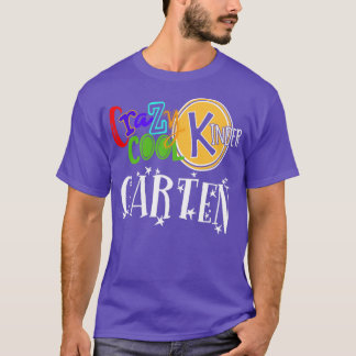 Crazy Cool Kinder Garten T-shirt