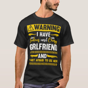 Crazy Couple Humor Funny Boyvriend T-shirt