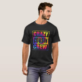 Crazy Cousin Cousin Squad Matching Tie Dye T-shirt (Voorkant volledig)