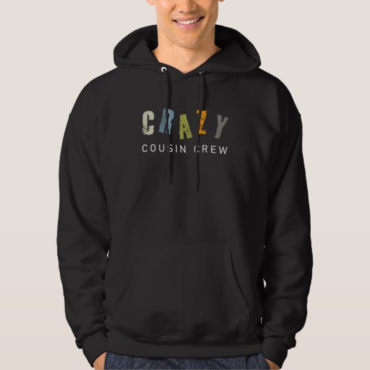 Crazy Cousin Crew Apparel Matching Kids and Adults Hoodie (Voorkant)
