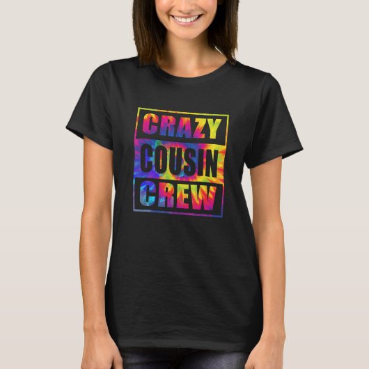 Crazy Cousin Crew Cousin Squad Matching Tie Dye T-shirt (Voorkant)